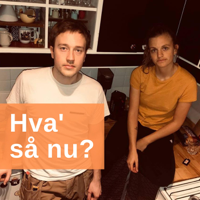 Hva' så nu? podcast