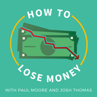 How to Lose Money podcast