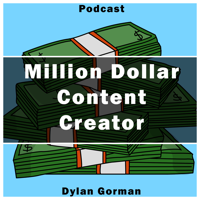 Million Dollar Content Creator podcast
