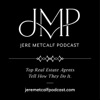 Top Real Estate Agents Tell How They Do It: Jere Metcalf Podcast artwork