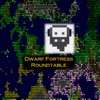 Dwarf Fortress Roundtable artwork