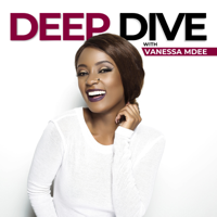 Deep Dive with Vanessa Mdee podcast