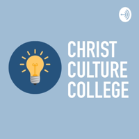 Christ Culture College podcast