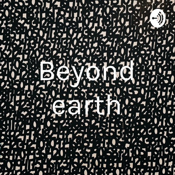 Beyond earth Artwork