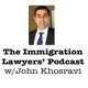 The Immigration Lawyers Podcast | Discussing Visas, Green Cards & Citizenship: Practice & Policy