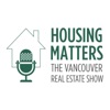 Housing Matters: The Vancouver Real Estate Show artwork