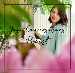 Yoga Conversations: The Podcast