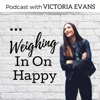 Weighing In On Happy with Victoria Evans Official artwork
