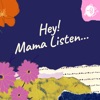 Hey Mama Listen artwork