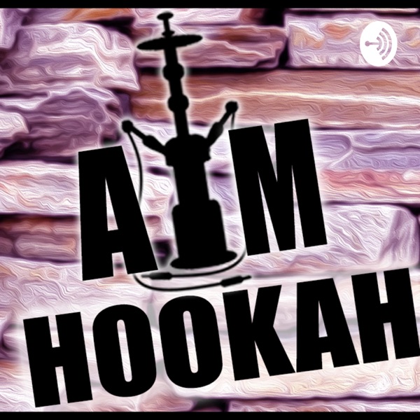 AM Hookah Podcast! AM Hookah Podcast!