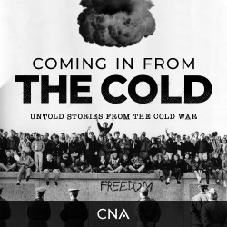 Coming in From the Cold: Untold Stories from the Cold War