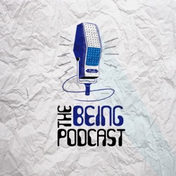 The Being Podcast