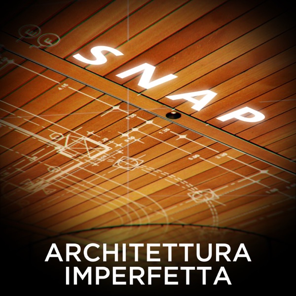 SNAP - Architettura Imperfetta - Roberto Marin -