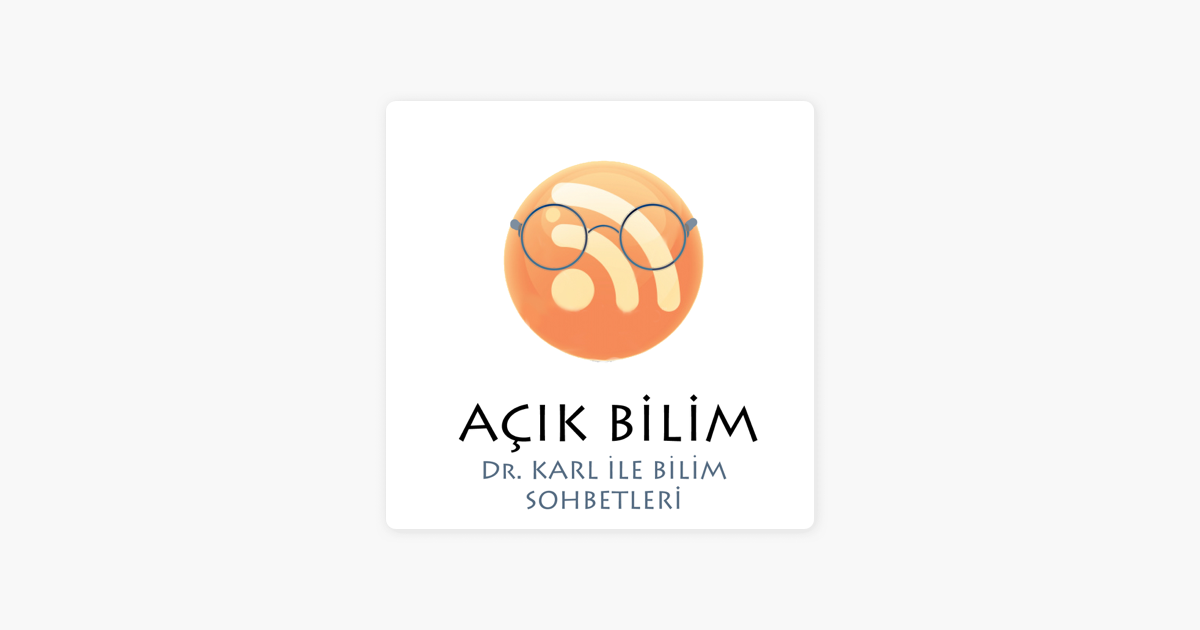 Acik Bilim Dr Karl Ile Bilim Sohbetleri On Apple Podcasts