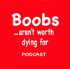 Boobs Aren't Worth Dying For - Integrative Health and Breast Cancer Recovery artwork