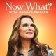 Now What? with Brooke Shields