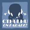 Cthulhu on Parade! artwork