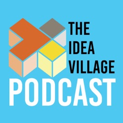 Welcome to the Idea Village Podcast!