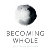 Becoming Whole Podcast artwork