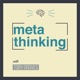 MetaThinking with Toby Groves, PhD