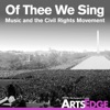 Of Thee We Sing: Music and the Civil Rights Movement artwork