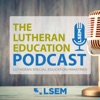 Lutheran Education Podcast artwork