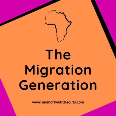 The Migration Generation The Migration Generation