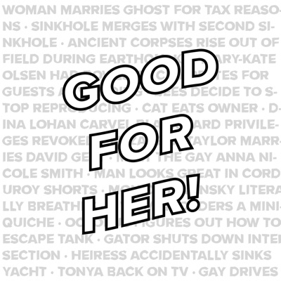 Good For Her! Good For Her!