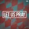 Let Us Pray artwork