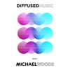 Diffused Music with Michael Woods artwork