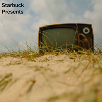 Starbuck Presents podcast