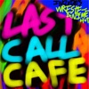 Last Call Cafe Reborn artwork