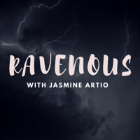 Ravenous with Jasmine Artio podcast