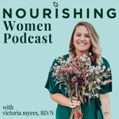 Nourishing Women Podcast - Victoria Myers