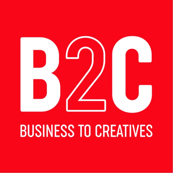 B2C Podcast - Business to Creatives Artwork