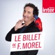 Le billet de François Morel du vendredi 21 juin 2024