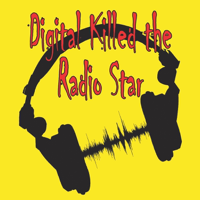 Digital Killed The Radio Star Podcast podcast