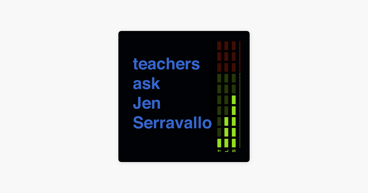 ‎Teachers Ask Jen Serravallo: Teachers Ask Jen Serravallo, Episode 16 on Apple Podcasts