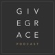 Give Grace Podcast