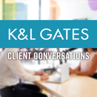 K&L Gates Client Conversations podcast