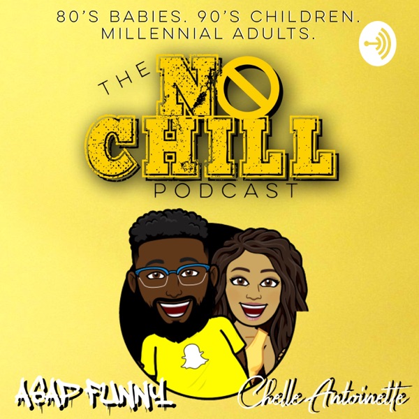 No Chill Podcast