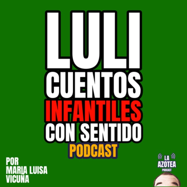 LULI, Cuentos Infantiles con Sentido - #LaAzotea