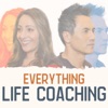 Everything Life Coaching: The Positive Psychology and Science Behind Coaching artwork