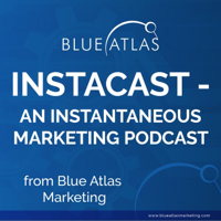 Instacast - Blue Atlas Marketing Podcast podcast