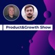 Product&Growth Show