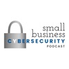 Small Business Cybersecurity Podcast artwork