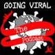 Going Viral - The Podcast