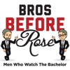 Bros Before Rose: Men Who Watch The Bachelor artwork