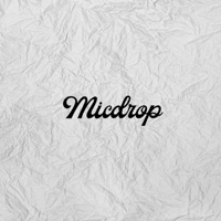 Micdrop podcast