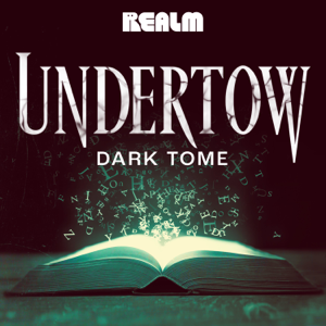 Undertow: Dark Tome podcast